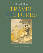 Item #319892 Travel Pictures. Heinrich Heine