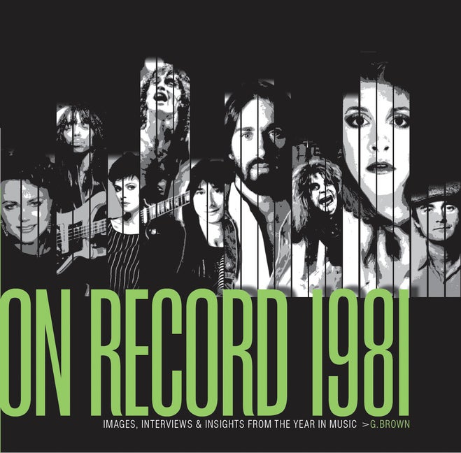 Item #306302 On Record - Vol. 4: 1981: Images, Interviews & Insights From the Year in Music (On...