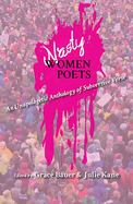 Item #312362 Nasty Women Poets: An Unapologetic Anthology of Subversive Verse