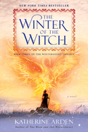 Item #314374 Winter of the Witch. Katherine Arden