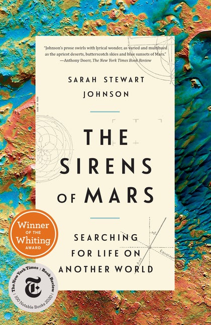 Item #283745 The Sirens of Mars: Searching for Life on Another World. Sarah Stewart Johnson