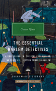 Item #318120 The Essential Harlem Detectives: A Rage in Harlem, The Real Cool Killers, The Crazy...