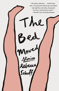 Item #323437 The Bed Moved. Rebecca Schiff