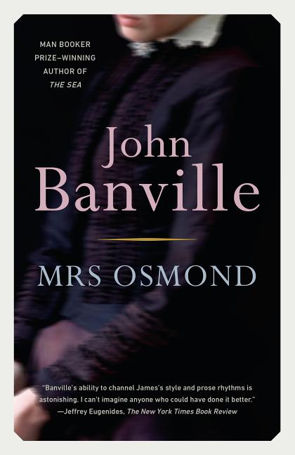 Item #270220 Mrs. Osmond. John Banville