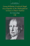 Item #319889 Georg Wilhelm Friedrich Hegel: Encyclopedia of the Philosophical Sciences in Basic...