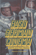 Item #274319 East German Cinema: DEFA and Film History. S. Heiduschke