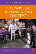 Item #320303 Telenovelas in Pan-Latino Context (Latin American Tópicos). June Carolyn Erlick