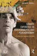 Item #320496 Somatic Experience in Psychoanalysis and Psychotherapy: In the expressive language...