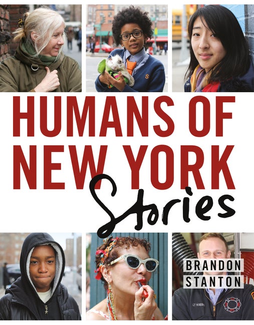 Item #311597 Humans of New York: The Stories. Brandon Stanton.