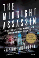 Item #318498 The Midnight Assassin. Skip Hollandsworth