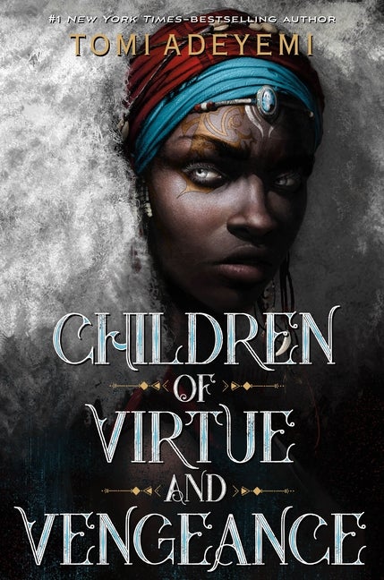 Item #310380 Children of Virtue and Vengeance. Tomi Adeyemi