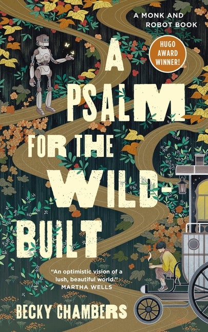 Item #297784 Psalm for the Wild-Built. Becky Chambers