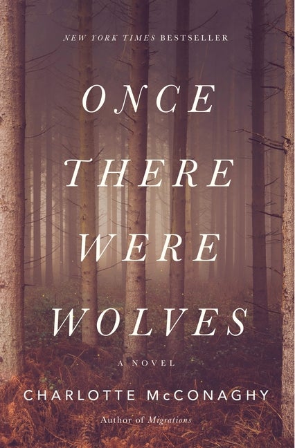Item #323535 Once There Were Wolves. Charlotte McConaghy