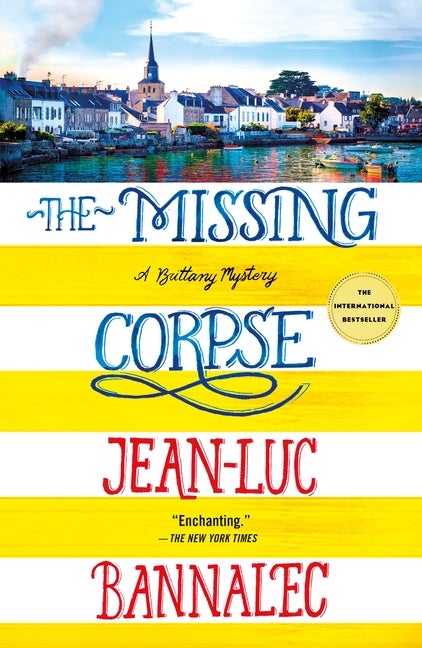 Item #295865 Missing Corpse: A Brittany Mystery. Jean-Luc Bannalec