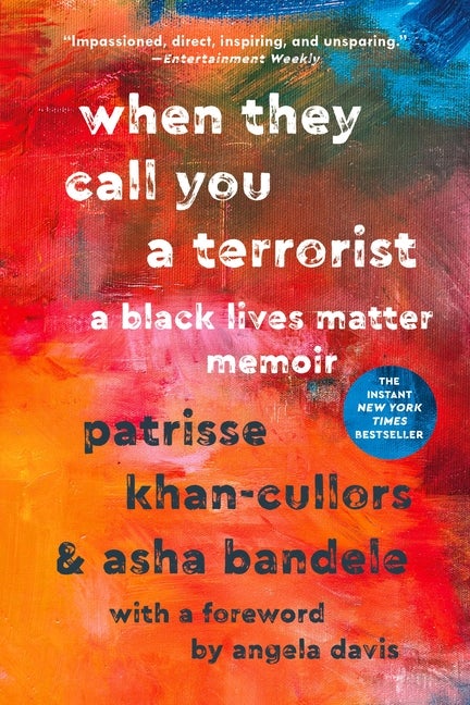 Item #306087 When They Call You a Terrorist: A Black Lives Matter Memoir. Patrisse Khan-Cullors,...