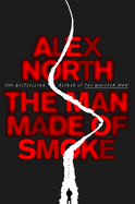 Item #403710 Man Made of Smoke. Alex North