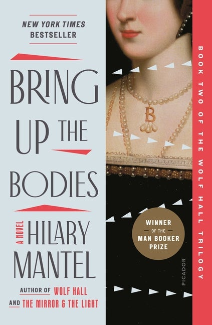 Item #315244 Bring Up the Bodies: A Novel (Wolf Hall Trilogy, 2). Hilary Mantel