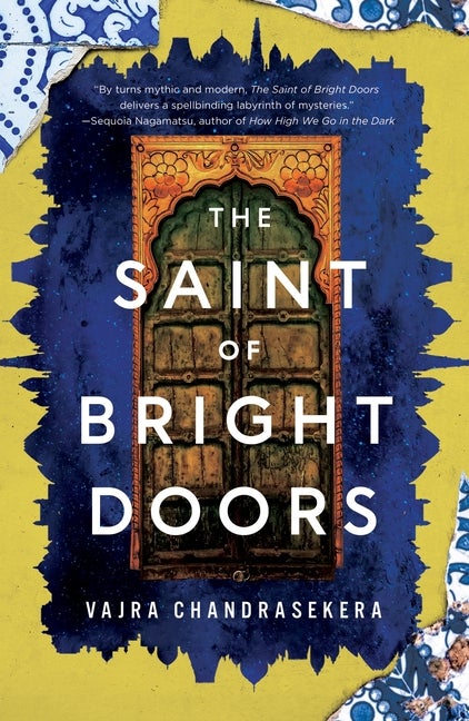 Item #314456 Saint of Bright Doors. Vajra Chandrasekera