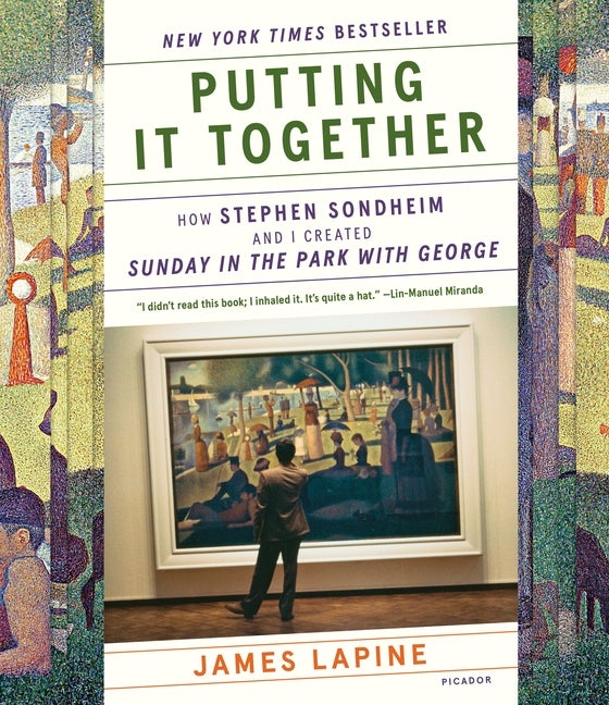 Item #296823 Putting It Together: How Stephen Sondheim and I Created 'Sunday in the Park with...