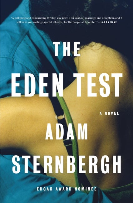 Item #299540 The Eden Test: A Novel. Adam Sternbergh