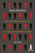 Item #321201 Walk the Walk. Neil Gross