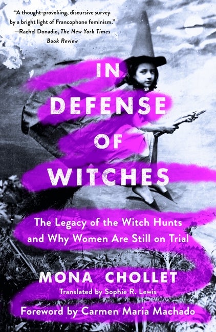 Item #308447 In Defense of Witches: The Legacy of the Witch Hunts and Why Women Are Still on...