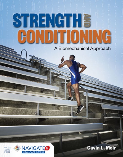 Item #271261 Strength and Conditioning: A Biomechanical Approach: A Biomechanical Approach. Gavin...
