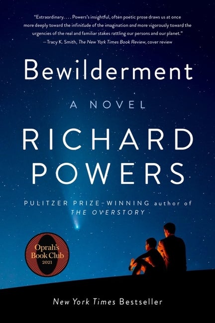 Item #320744 Bewilderment: A Novel. Richard Powers