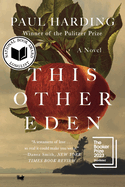 Item #321633 This Other Eden: A Novel. Paul Harding