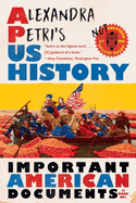 Item #321362 Alexandra Petri's US History: Important American Documents (I Made Up). Alexandra Petri