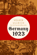 Item #312110 Germany 1923: Hyperinflation, Hitler's Putsch, and Democracy in Crisis. Volker Ullrich