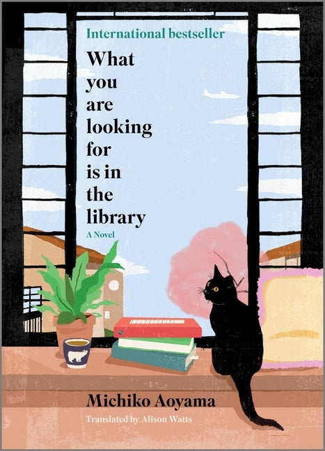 Item #305826 What You Are Looking for Is in the Library (Original). Michiko Aoyama