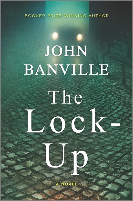 Item #301282 The Lock-Up: A Novel. John Banville