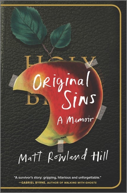 Item #323544 Original Sins: A Memoir. Matt Rowland Hill