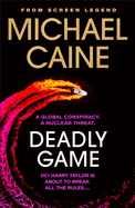 Item #313200 Deadly Game: The stunning thriller from the screen legend Michael Caine. Michael Caine