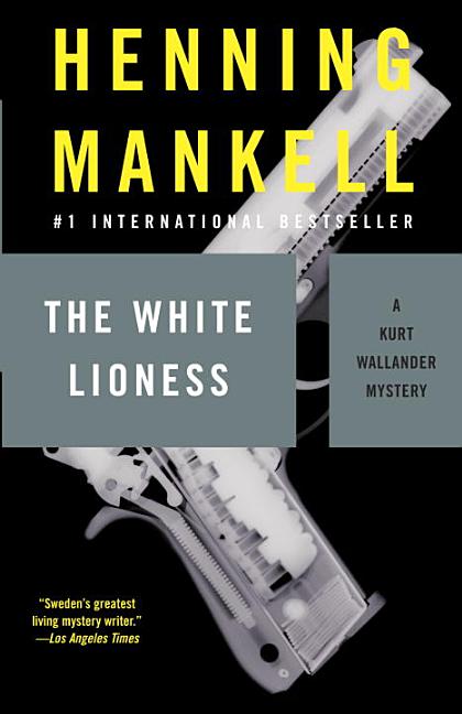 Item #307570 White Lioness : A Mystery. HENNING MANKELL, LAURIE, THOMPSON