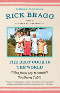 Item #314992 The Best Cook in the World. Rick Bragg