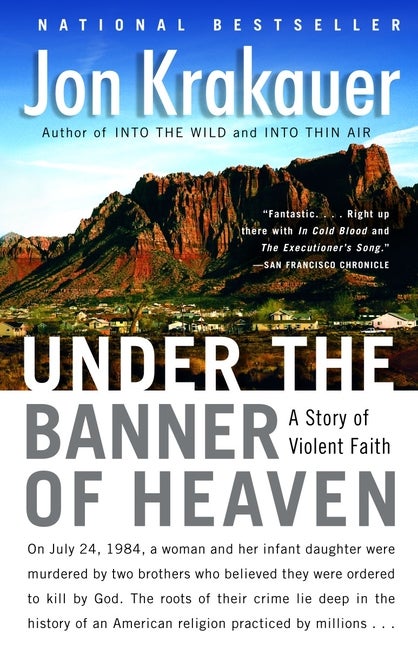 Item #300939 Under the Banner of Heaven: A Story of Violent Faith. JON KRAKAUER