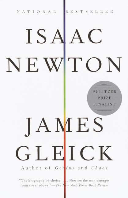 Item #317964 Isaac Newton. JAMES GLEICK