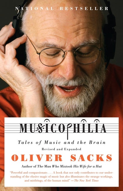 Item #306410 Musicophilia: Tales of Music and the Brain, Revised and Expanded Edition. OLIVER SACKS