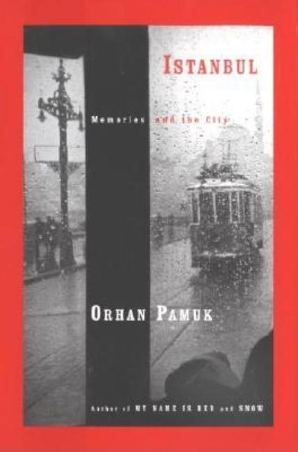 Item #311959 Istanbul: Memories and the City. Orhan Pamuk, Maureen Freely