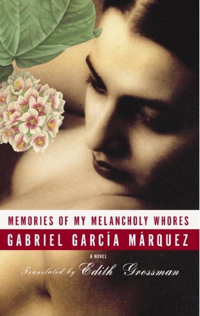 Item #304462 Memories of My Melancholy Whores. Gabriel Garcia Marquez