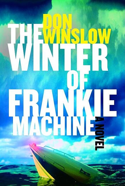 Item #299325 Winter of Frankie Machine. Don Winslow.