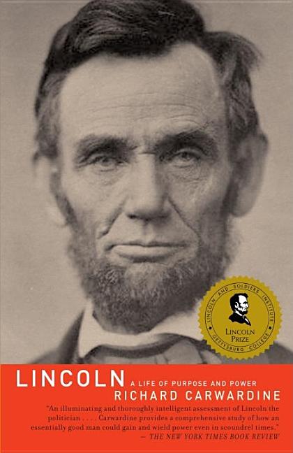 Item #231481 Lincoln: A Life of Purpose and Power. Richard Carwardine