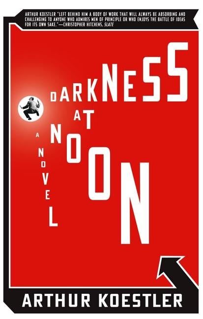 Item #305606 Darkness at Noon: A Novel. ARTHUR KOESTLER