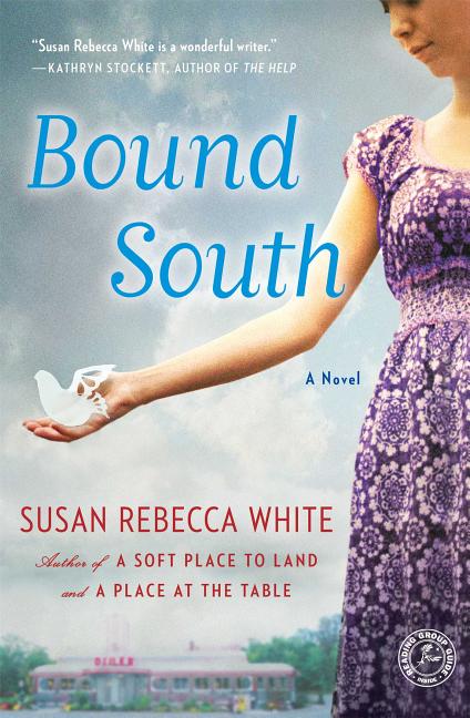 Item #213140 Bound South: A Novel. SUSAN REBECCA WHITE