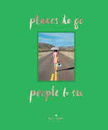 Item #310926 Kate Spade New York: Places to Go, People to See. Kate Spade New York