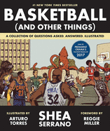 Item #309250 Basketball (and Other Things): A Collection of Questions Asked, Answered,...
