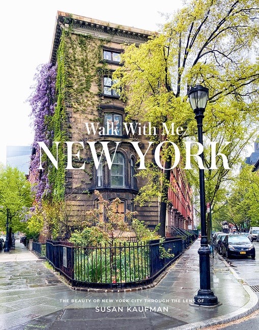 Item #317969 Walk With Me: New York. Susan Kaufman
