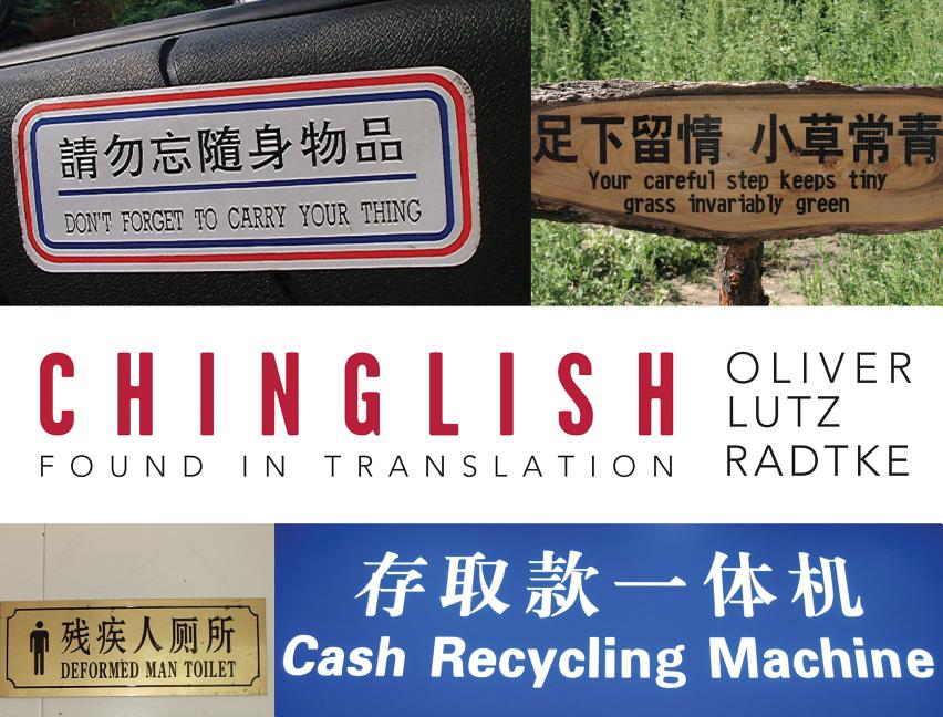 Item #303624 Chinglish: Found in Translation. Oliver Lutz Radtke